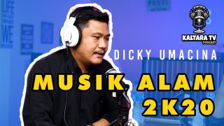 Kaltara Podcast #2- Dicky Umacina Bicara Musik Alam 2K20