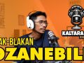 Kaltara Podcast #4- Blak-blakan Ozanebill