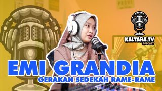 Kaltara Podcast #11 – Emi Grandia Bicara Tentang Gerakan Sedekah Rame-rame