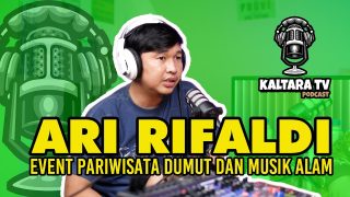 Kaltara Podcast #13 – Ari Rifaldi Bicara Event Dumut dan Musik Alam 2020