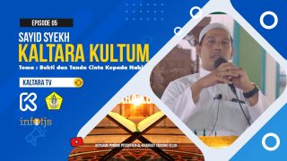 Kaltara Kultum #05 – Sayid Syekh – Bukti dan Tanda Cinta ke Nabi