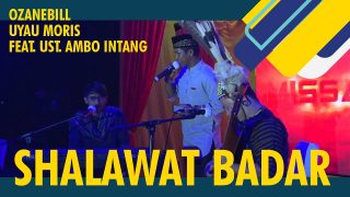 Ozanebill Uyau Moris Feat. Ustadz Ambo Intang – Shalawat Badar (AUDIO REMASTERED)