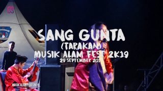 Musik Alam Fest 2K19 : Sang Gunta Tarakan