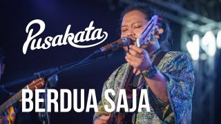 Pusakata – Berdua Saja
