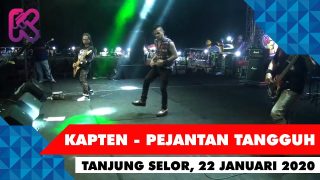 Kapten – Pejantan Tangguh (Live in Tanjung Selor, 22 Januari 2020)