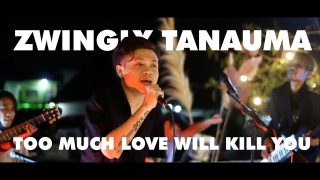 Zwingly Tanauma – Too Much Love Will Kill You (Queen Cover)