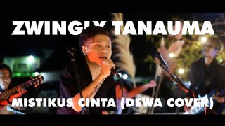 Zwingly Tanauma – Mistikus Cinta (DEWA Cover)