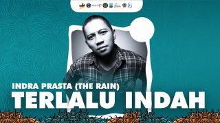 Indra Prasta (The Rain) – Terlalu Indah