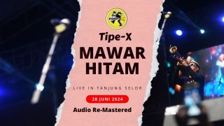Tipe-X Live in Tanjung Selor – MAWAR HITAM – 28 Juni 2024 (AUDIO REMASTERED)
