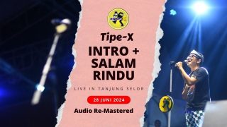 Tipe-x Live in Tanjung Selor – Intro + Salam Rindu – 28 Juni 2024 (HD AUDIO)
