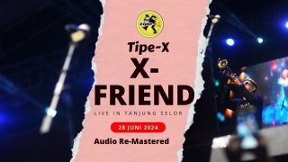 Tipe-X Live in Tanjung Selor – X-Friend – 28 Juni 2024 (HD AUDIO)