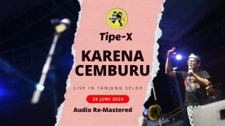 Tipe-X Live in Tanjung Selor – Karena Cemburu – 28 Juni 2024 (HD AUDIO)